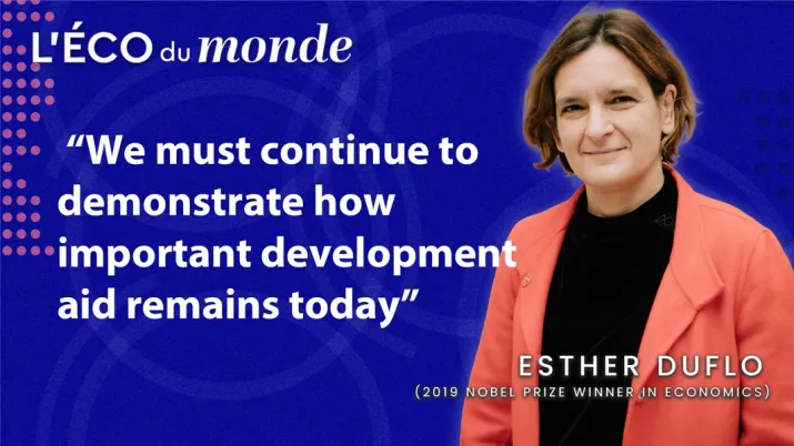 Esther Duflo: "We must continue to demonstrate how important development aid remains today"