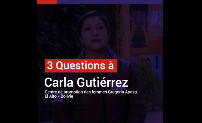 3 questions à Carla Gutiérrez du Centre de promotion des femmes Gregoria Apaza El Alto en Bolivie