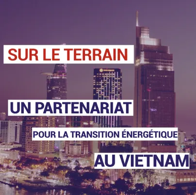 Un partenariat pour la transition énergétique au Vietnam