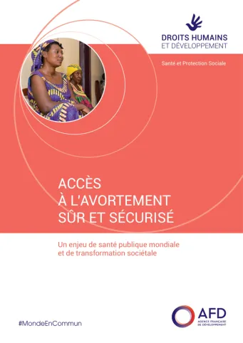 Ce document revient sur le défi de l’avortement sûr dans un contexte où sont répertoriées 74 millions de grossesses non désirées par an