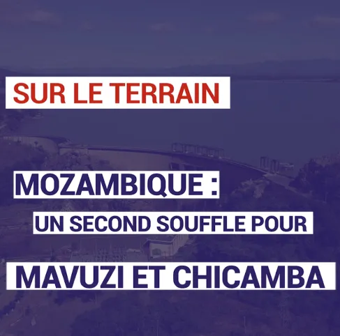 Mozambique : un second souffle pour Mavuzi et Chicamba