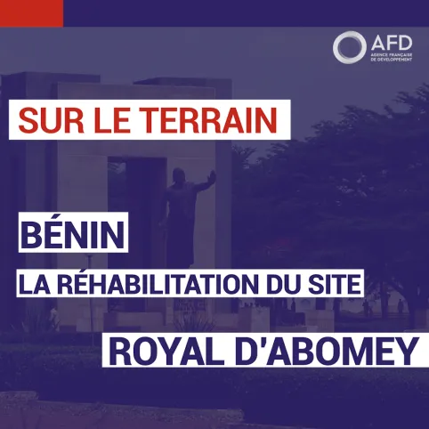 Bénin : la réhabilitation du site royal d'Abomey